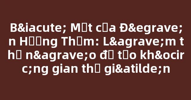 Bí Mật của Đèn Hương Thơm: Làm thế nào để tạo không gian thư giãn